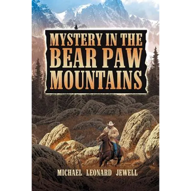 Mystery in the Bear Paw Mountains