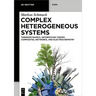 Complex Heterogeneous Systems: Thermodynamics, Information Theory, Composites, Networks, and Electrochemistry