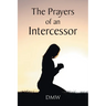 The Prayers of an Intercessor