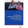 The Quality of Mother-Child Interaction in Early Adolescence