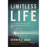 The Limitless Life: You Are More Than Your Past When God Holds Your Future