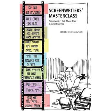 Screenwriters' Masterclass: Screenwriters Talk about Their Greatest Movies