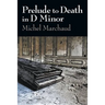 Prelude to Death in D Minor
