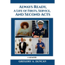 Always Ready, A Life of Firsts, Service and Second Acts: A Memoir
