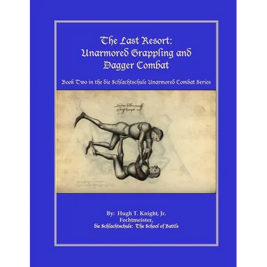 The Last Resort: Unarmored Grappling and Dagger Combat