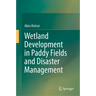 Wetland Development in Paddy Fields and Disaster Management