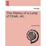 The History of a Lump of Chalk, Etc.