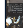 Manual of Automotive Radiator Construction and Repair