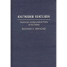 Outsider Features: American Independent Films of the 1980s