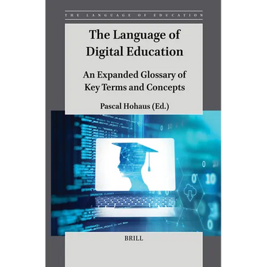 The Language of Digital Education: An Expanded Glossary of Key Terms and Concepts
