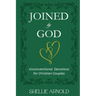 Joined by God: Unconventional Devotions for Christian Couples