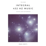 Integral 432 Hz Music: Awareness, Music and Meditation
