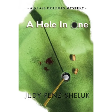 A Hole in One: A Glass Dolphin Mystery