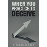 When You Practice to Deceive