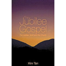 The Jubilee Gospel: The Jubilee, Spirit and the Church