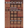 Radical Space: Building the House of the People