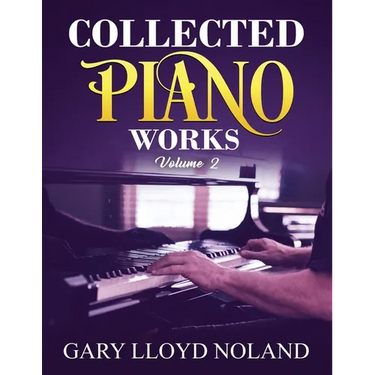Collected Piano Works: Volume 2
