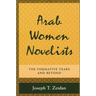 Arab Women Novelists: The Formative Years and Beyond
