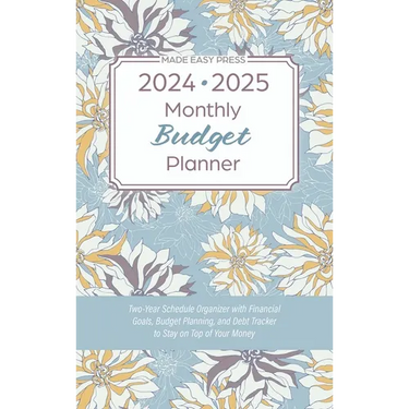 2024-2025 Monthly Budget Planner: Two-Year Schedule Organizer with Financial Goals, Budget Planning, and Debt Tracker to Stay on Top of Your Money