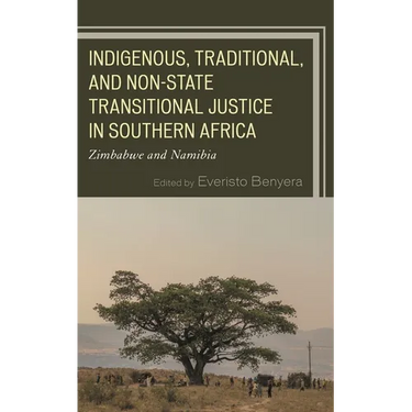 Indigenous, Traditional, and Non-State Transitional Justice in Southern Africa: Zimbabwe and Namibia