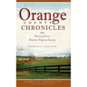 Orange County Chronicles: Stories from a Historic Virginia County
