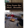Rise from the Mud...Breathe