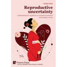 Reproductive uncertainty: Understanding the regulations on assisted reproductive technologies in China