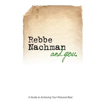 Rebbe Nachman and You: How the wisdom of Rebbe Nachman of Breslov can change your life