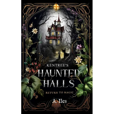 Kentree's Haunted Halls: Return to Magic