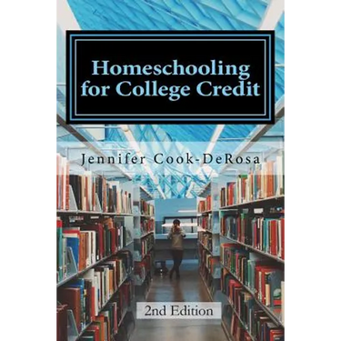 Homeschooling for College Credit: A Parent's Guide to Resourceful High School Planning