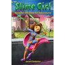 Slime Girl: Book 1 of the Slime Girl Adventures