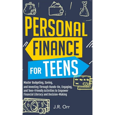 Personal Finance For Teens: Master Budgeting, Saving, and Investing Through Hands-On, Engaging, and Teen friendly Activities to Empower Financial Lite