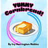 YUMMY Cornbread!