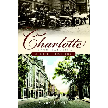 Charlotte, North Carolina: A Brief History