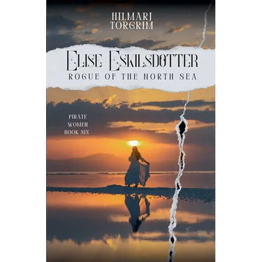 Elise Eskilsdotter.: Rogue of the North Sea