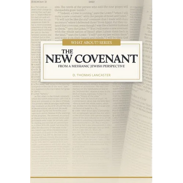 The New Covenant: From a Messianic Jewish Perspective