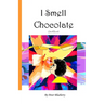 I Smell Chocolate