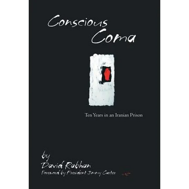 Conscious Coma: Ten Years in an Iranian Prison