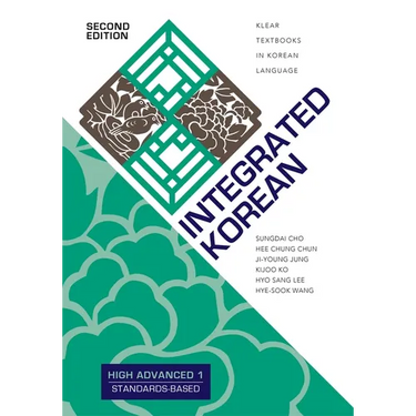 Integrated Korean: High Advanced 1, Second Edition