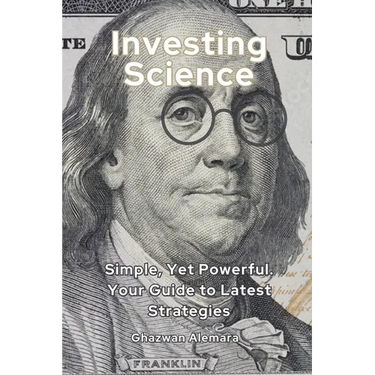 Investing Science: Simple, Yet Powerful. Your Guide to Latest Strategies