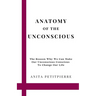 Anatomy of the Unconscious