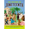 The History of Juneteenth: Notable Events for Young Readers