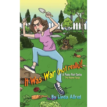 It Was War (not really)!, A pesky pet series, The Gopher Saga