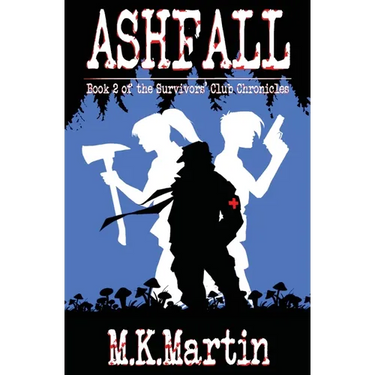 Ashfall: Book 2 of the Survivors' Club Chronicles