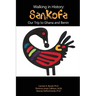 Walking in History: Sankofa: Our Trip to Ghana and Benin