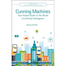 Cunning Machines: Your Pocket Guide to the World of Artificial Intelligence