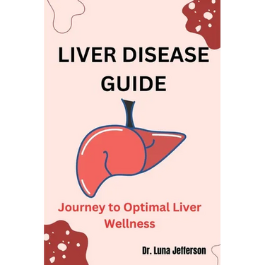 Liver Disease Guide: Journey to Optimal Liver Wellness