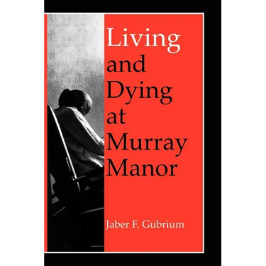 Living & Dying at Murray Manor