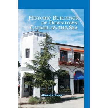 Historic Buildings of Downtown Carmel-By-The-Sea