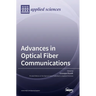 Advances in Optical Fiber Communications